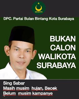 Fenomena Kampanye Gentanyangan Menuju ” SUROBOYO SATU ” (Bukan Bakal Calon Walikota Surabaya )